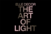 Elle Decor. The Art of Light